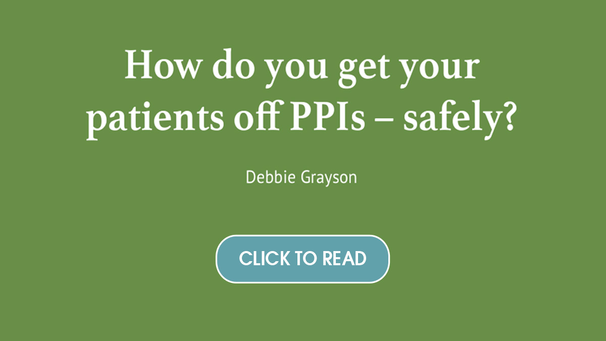 Click to read the full article about how to get your patients off PPIs safly here! 